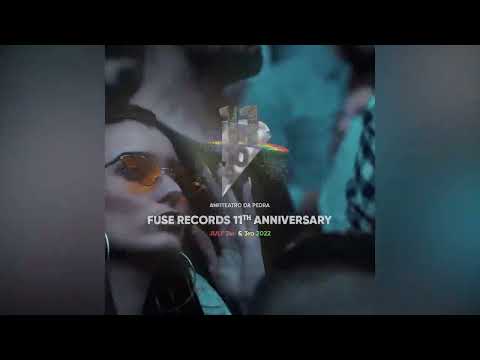 Fuse Records 11th Anniversary - July 2nd and 3rd 2022
