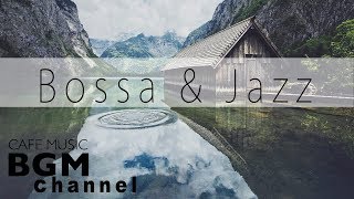 Bossa Nova & Jazz Music - Relaxing Cafe Music For Work & Study - Background Cafe Music