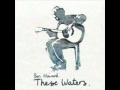 Ben Howard - These Waters 