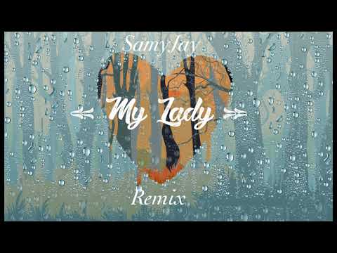 SamyJay - My Lady  | Stézy Zimmer Remix
