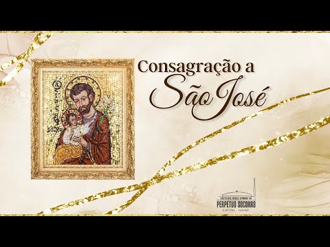 1º dia - Consagração a São José, com Padre Régis Machado