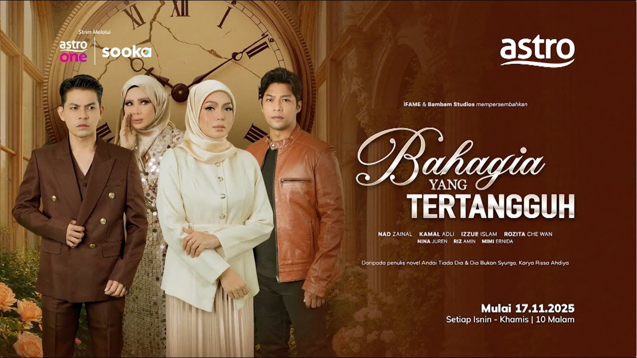 [TAYANGAN PERDANA] BAHAGIA YANG TERTANGGUH - BERMULA 17 NOVEMBER 2025 DI ASTRO RIA