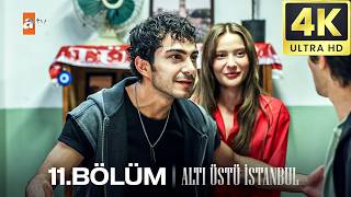 Altı Üstü İstanbul 11. Bölüm | 4K Ultra HD