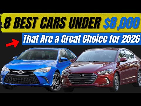 8 Used Cars Under $8,000 That Will Still Be GREAT in 2026 (Reliable & Cheap)