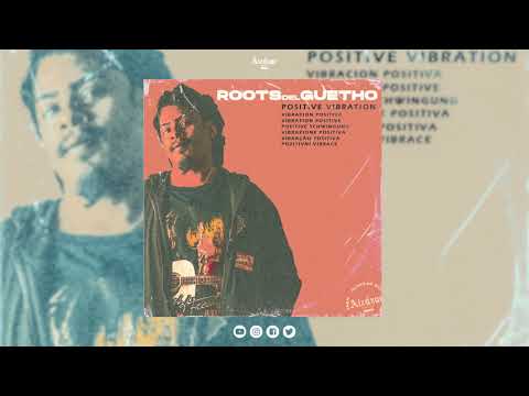Roots del Guetho, Alcázar Sound - Positve Vibration