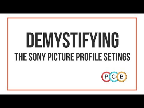 Demystifying the Sony picture profile settings