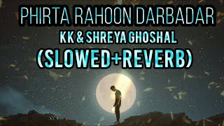 Download lagu Phirta Rahoon Darbadar (Slowed Reverb) | K.K,Shreya Ghoshal | The Killer | Emraan H | Lofi Songs mp3 Download lagu Phirta Rahoon Darbadar (Slowed Reverb) | K.K,Shreya Ghoshal | The Killer | Emraan H | Lofi Songs mp3