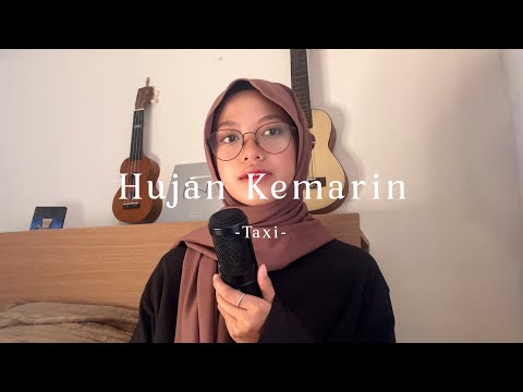 Hujan Kemarin - Taxi ( Cover )
