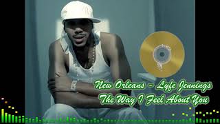 New Orleans   Lyfe Jennings   The Way I Feel About You