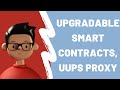 Upgradable Smart Contracts - UUPS Proxy tutorial