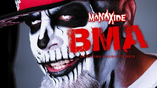 Monoxide - &quot;B.M.A.&quot; [Official Music Video]