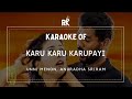 Tamil Karu Karu Karupayi Karaoke With Lyrics High Quality Karaoke Tracks Regional Karaoke