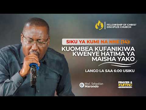 JANUARY FASTING - KUOMBEA KUFANIKIWA KWENYE HATIMA YA MAISHA YAKO - DAY 14 - SAA 6:00 USIKU