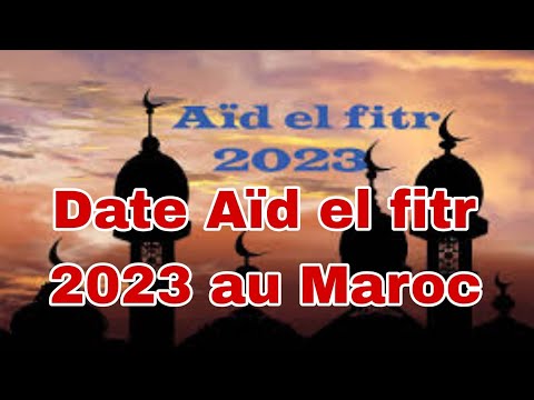 Date   Aïd el fitr 2023 au Maroc / date fin du ramadan 2023