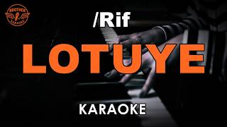 Download lagu RIF - LOTUYE (KARAOKE VERSION) mp3