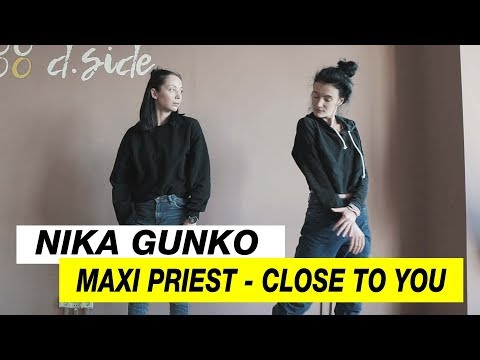 Maxi Priest - Close To You | Choreography by Nika Gunko | D.Side Dance Studio