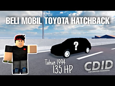 BELI MOBIL DI CDID REVAMP TOYOTA HATCHBACK 1994 BERTENAGA 135 HP | ROBLOX | CAR DRIVING INDONESIA