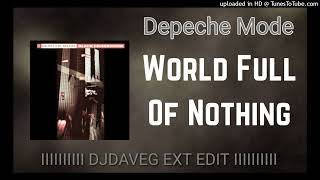 Depeche Mode - World Full Of nothing (DJ Dave-G Ext Edit)