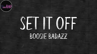 Boosie Badazz - Set It Off (Lyrics)