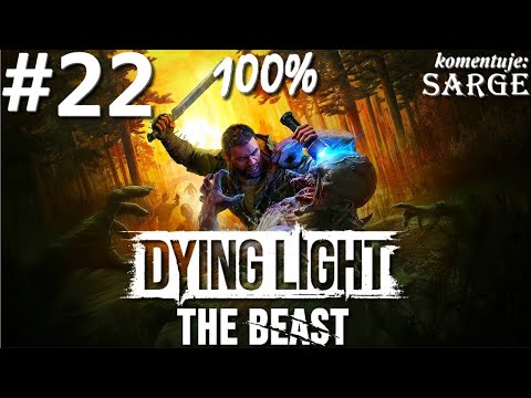 Zagrajmy w Dying Light: The Beast PL (100%) odc. 22 - Złoty pociąg i ciupaga
