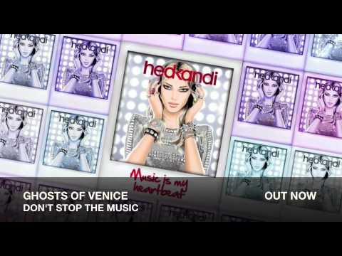 Ghosts Of Venice - Don't Stop The Music [Hed Kandi]