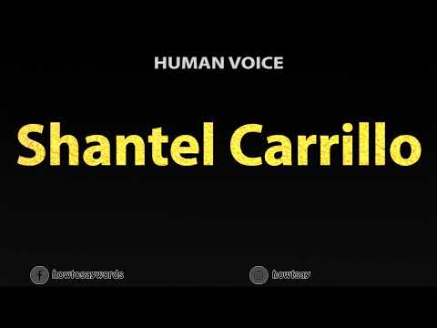 How To Pronounce Shantel Carrillo