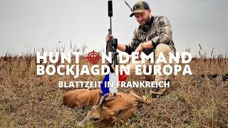 Bockjagd in Europa - Blattzeit in 🇫🇷 Teil 6! Ein @huntondemand Film