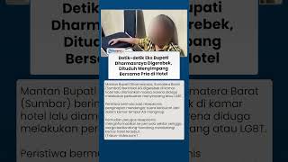Mantan Bupati Ditangkap Massa setelah Check In Kamar Hotel Diduga Bareng Pria Muda