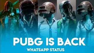 PUBG Come Back  Status Battleground Mobile India S