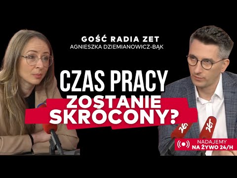 Dziemianowicz-Bąk o skróconym czasie pracy: Zmiana nieuchronnie nadchodzi. | Gość Radia ZET