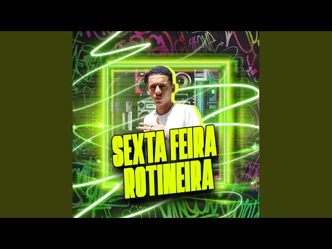 Sexta Feira Rotineira