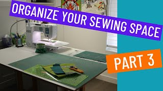 ✅ YOUR SEWING SPACE PART 3 - ORGANIZATIONAL ZONES