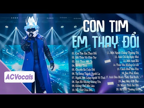 Anh Đây Không Có Lỗi Sao Con Tim Em Thay Đổi... Kết Thúc Và Chia Tay | Top Ballad Ca Sĩ Giấu Mặt