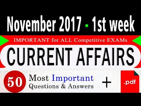 November 2017 1st week Current Affairs GK 2017 - IBPS PO,Clerk,IAS,UPSC,CLAT,SBI,SSC CGL