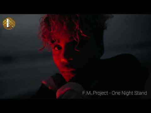 F.M.  Project   One Night Stand