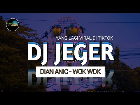 DJ JEGER ( WOK WOK ) - DIAN ANIC [BOOTLEG]