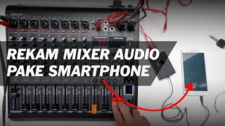 Download lagu Cara Rekam Audio Dari Mixer Audio Sound System ke Smartphone Pake Alat Tambahan - Alat Murah Meriah mp3