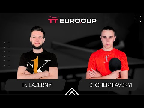 09:55 Ruslan Lazebnyi - Serhii Cherniavskyi 27.02.2024 TT Euro.Cup Ukraine Star. TABLE 3