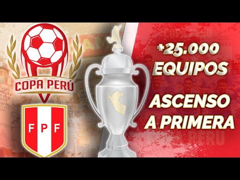 LA COPA PERÚ ES LA MEJOR COPA DEL MUNDO