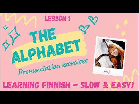 LESSON 1: The Finnish Alphabet & pronunciation exercises