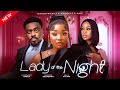 LADY OF THE NIGHT  - SANDRA OKUNZUWA ,TOOSWEET ANNAN, BELLA SALAMI LATEST FULL NIGERIAN MOVIE 2024