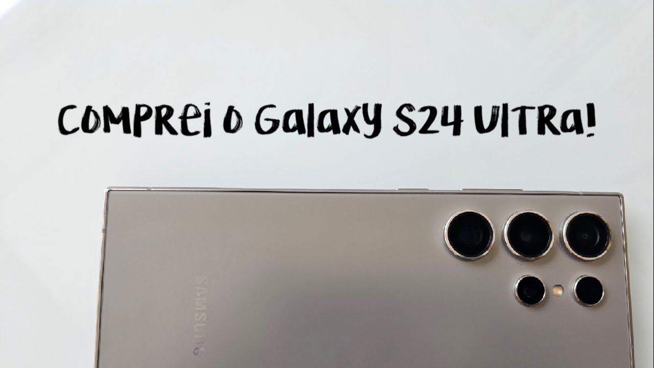Comprei o Galaxy S24 Ultra depois de testar o celular enviado pela Samsung!