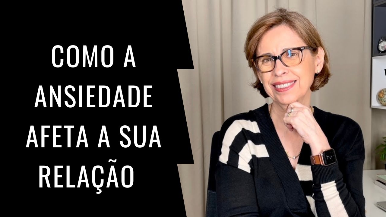 Como a Ansiedade Afeta a sua Relação