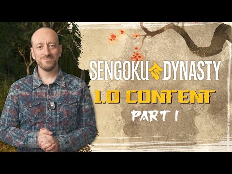 Sengoku Dynasty | 1.0 Content  | Part 1