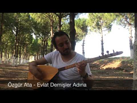 Özgür Ata - Evlat Demişler Adına