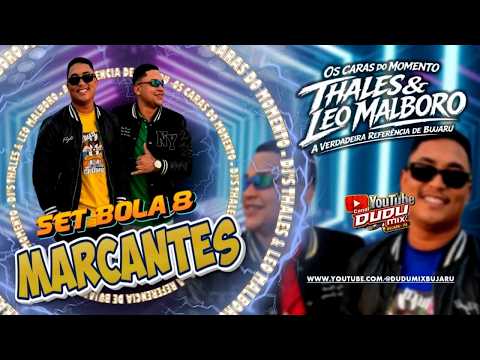 SET BOLA 8 MARCANTES DJ THALES E LEO MALBORO - A REFERENCIA DE BUJARU 2026
