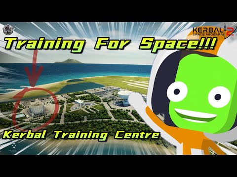 Kerbalnaut Training Centre - Kerbal Space Program 2 EARLY ACCESS