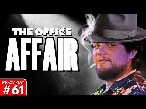 IMPROVISED PLAY #61 | "The Office Affair" | Shoot From The Hip feat Finlay Christie