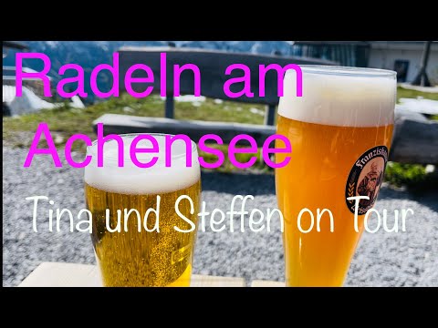 Radtour Achensee/ Rofanbahn/ Tina & Steffen on Tour/Achenkirch /Maurach/ Tirol