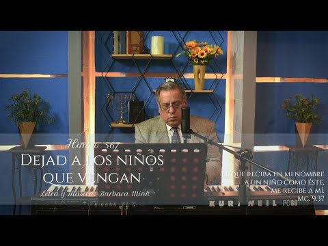 HIMNO 567   DEJAD A LOS NIÑOS QUE VENGAN